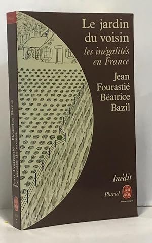 Le jardin du voisin les inégalités en France