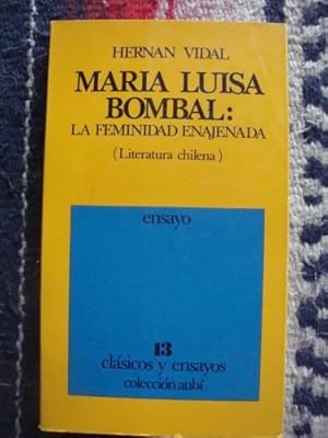 Imagen del vendedor de Mara Luisa Bombal. La feminidad enajenada (Literatura chilena) a la venta por Libros del cuervo