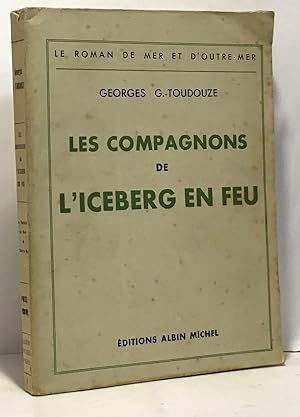 Seller image for Les compagnons de l'iceberg en feu for sale by crealivres