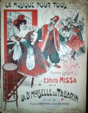 Bild des Verkufers fr Numro consacr  Edmond Missa et  La Demoiselle du Tabarin. Livret de Maurice Ordonneau & Andr Alexandre (La musique pour tous. Revue mensuelle. 5. anne numro 55) zum Verkauf von Paul van Kuik Antiquarian Music