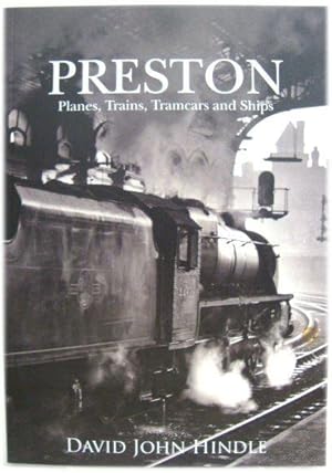 Bild des Verkufers fr Preston: Planes, Trains, Tramcars and Ships zum Verkauf von PsychoBabel & Skoob Books