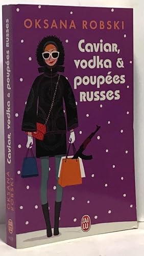 Caviar vodka et poupées russes (French Edition)