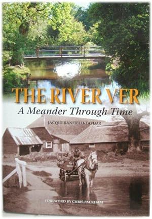 Bild des Verkufers fr The River Ver: A Meander Through Time zum Verkauf von PsychoBabel & Skoob Books