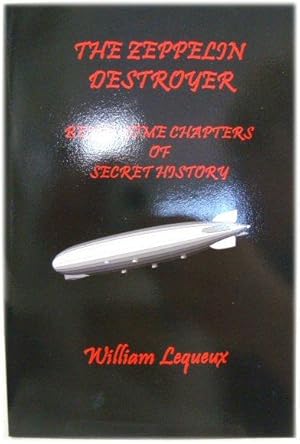 Imagen del vendedor de The Zeppelin Destroyer: Being some Chapters of Secret History a la venta por PsychoBabel & Skoob Books