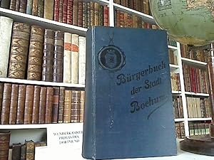 Bürgerbuch der Stadt Bochum. Sammlung der Ortsstatute, Steuer-, Gebühren- u. sonstigen Ordnungen ...