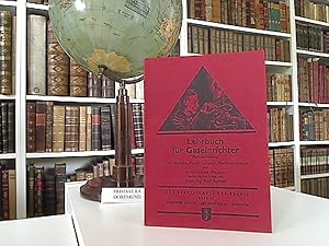 Lehrbuch für Gaseinrichter (Gasinstallateure) . Fachkunde, Fachrechnen, Fachzeichen. Mit 146 Text...