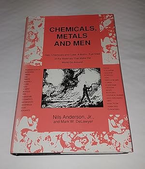 Seller image for Chemicals, Metals and Men - Gas, Chemicals and Coke: A Bird's-Eye View of the Materials that Make the World go Around for sale by CURIO