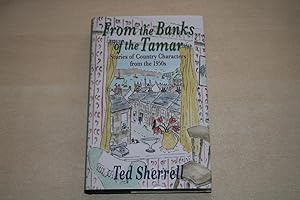 From the Banks of the Tamar: Stories of Country Characters from the 1950s (Signed copy)