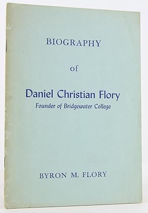 Biography of Daniel Christian Flory: Founder of Bridgewater College