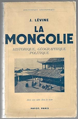 la MONGOLIE - Historique, Géographique, Politique
