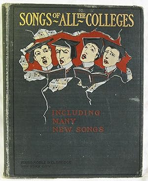 Seller image for Songs of All the Colleges Including Many New Songs for sale by The BookChase