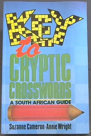 Seller image for KEY to Cryptic Crosswords - A South African Guide for sale by Chapter 1
