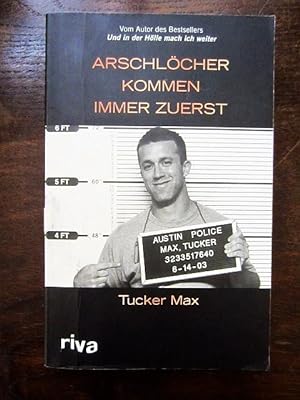 Bild des Verkufers fr Arschlcher kommen immer zuerst zum Verkauf von Rudi Euchler Buchhandlung & Antiquariat