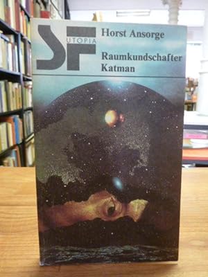 Seller image for Raumkundschafter Katman - utopischer Roman, for sale by Antiquariat Orban & Streu GbR