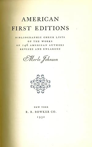 AMERICAN FIRST EDITIONS. Bibliographic Checklists of the Works of 146 American Authors