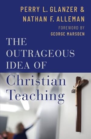 Seller image for Outrageous Idea of Christian Teaching for sale by GreatBookPrices