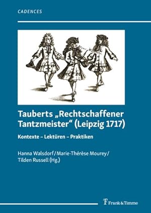 Seller image for Tauberts Rechtschaffener Tantzmeister (Leipzig 1717) for sale by BuchWeltWeit Ludwig Meier e.K.