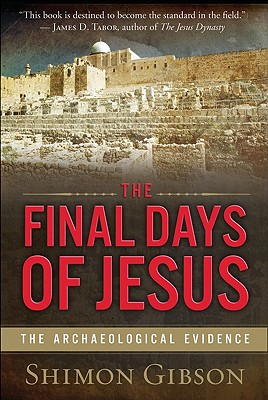 Seller image for The Final Days of Jesus: The Archaeological Evidence (Paperback or Softback) for sale by BargainBookStores