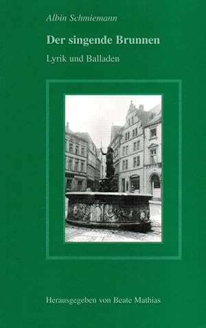 Image du vendeur pour Der singende Brunnen: Lyrik und Balladen mis en vente par Paderbuch e.Kfm. Inh. Ralf R. Eichmann