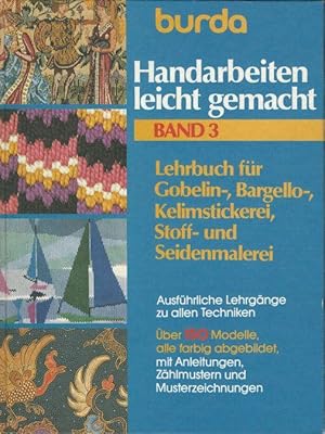 Burda Handarbeiten leicht gemacht Band 3 III. Lehrburch fur Gobelin-, Bargello-, Kelimstickerei, ...