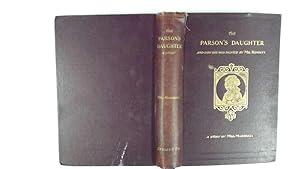 Seller image for THE PARSON'S DAUGHTER for sale by Goldstone Rare Books