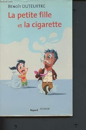 Imagen del vendedor de La petite fille et la cigarette a la venta por Le-Livre