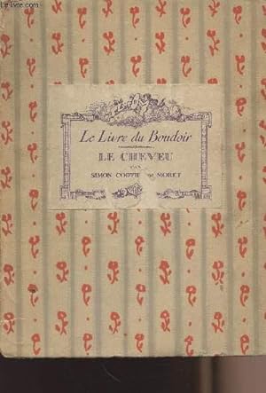 Image du vendeur pour Le cheveu - collection "Le livre du boudoir" mis en vente par Le-Livre