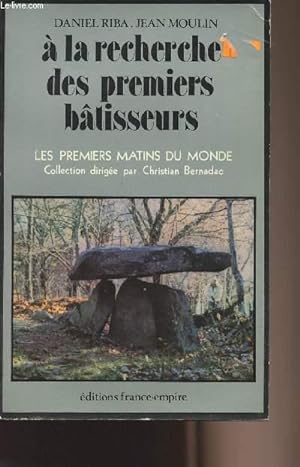 Imagen del vendedor de A la recherche des premiers btisseurs - collection "Les premiers matins du monde" a la venta por Le-Livre