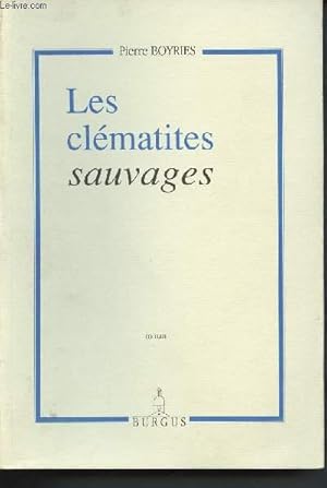 Image du vendeur pour Les clmatites sauvages mis en vente par Le-Livre