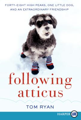 Image du vendeur pour Following Atticus LP: Forty-Eight High Peaks, One Little Dog, and an Extraordinary Friendship (Paperback or Softback) mis en vente par BargainBookStores