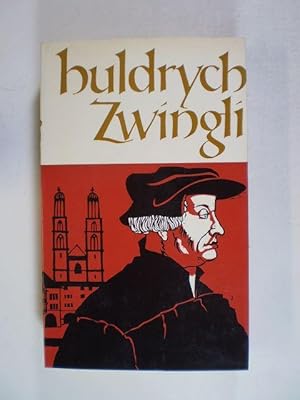 Bild des Verkufers fr Huldrych Zwingli und seine Zeit. Leben und Werk des Zrcher Reformators zum Verkauf von Buchfink Das fahrende Antiquariat
