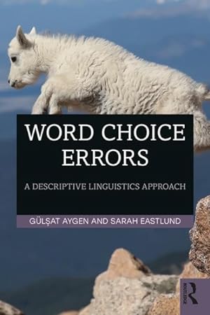 Seller image for Word Choice Errors : A Descriptive Linguistics Approach for sale by GreatBookPrices
