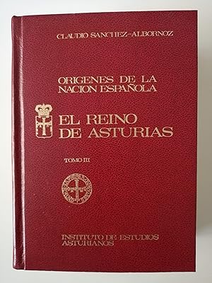 Orígenes de la nación española : escritos críticos sobre la historia del reino de Asturias. Tomo III