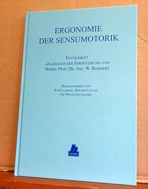 Bild des Verkufers fr Ergonomie der Sensumotorik (Festschrift anlsslich der Emeritierung von Herrn Prof. Dr.-Ing. W. Rohmert) zum Verkauf von ANTIQUARIAT H. EPPLER