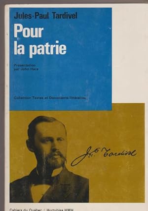 Seller image for Pour la patrie: Roman du XXe sie`cle (Les Cahiers du Que?bec ; 19) (French Edition) for sale by Livres Norrois