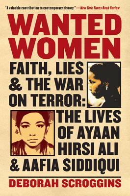 Immagine del venditore per Wanted Women: Faith, Lies, and the War on Terror: The Lives of Ayaan Hirsi Ali and Aafia Siddiqui (Paperback or Softback) venduto da BargainBookStores