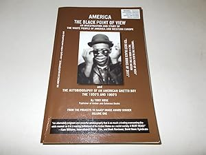 Seller image for America : The Black Point of View - An Investigation and Study of the White People of America and Western Europe and The Autobiography of an American Ghetto Boy, The 1950s and 1960s for sale by Paradise Found Books