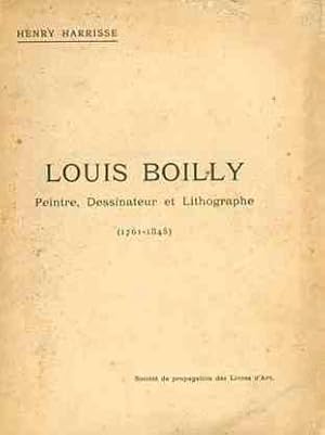 L.-L. Boilly, Peintre, Dessinateur et Lithographe; Sa Vie et Son Oeuvre, 1761-1845