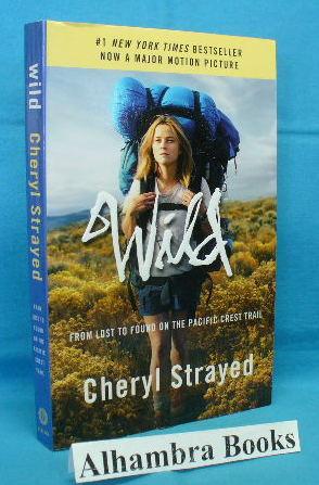 Wild : From Lost to Found on the Pacific Crest Trail