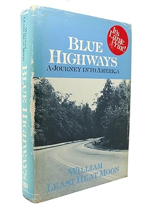Imagen del vendedor de BLUE HIGHWAYS A Journey Into America a la venta por Rare Book Cellar