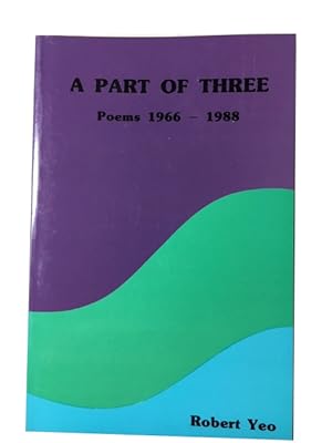 Immagine del venditore per A Part of Three: Poems 1966-1988 venduto da McBlain Books, ABAA