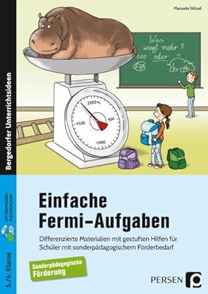 Imagen del vendedor de Einfache Fermi-Aufgaben : Differenzierte Materialien mit gestuften Hilfen fr Schler mit sonderpdagogischem Frderbedarf (5. und 6. Klasse) a la venta por AHA-BUCH GmbH