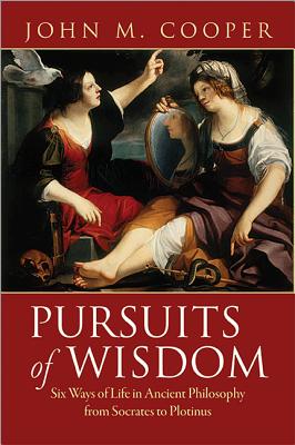 Image du vendeur pour Pursuits of Wisdom: Six Ways of Life in Ancient Philosophy from Socrates to Plotinus (Paperback or Softback) mis en vente par BargainBookStores