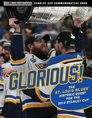 Immagine del venditore per Glorious: The St. Louis Blues' Historic Quest for the 2019 Stanley Cup (Paperback or Softback) venduto da BargainBookStores