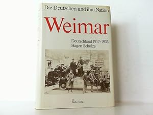 Bild des Verkufers fr Die Deutschen und ihre Nation. Weimar. Deutschland 1917-1933. zum Verkauf von Antiquariat Ehbrecht - Preis inkl. MwSt.