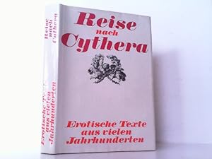Immagine del venditore per Reise nach Cythera - Erotische Texte aus vielen Jahrhunderten. venduto da Antiquariat Ehbrecht - Preis inkl. MwSt.