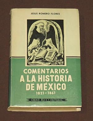 Seller image for Comentarios A La Historia De Mxico. 1821-1861 for sale by Librera Urbe