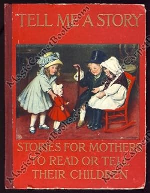 Tell Me a Story: Stories for Mothers to Read or Tell Their Children