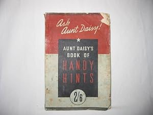 Ask Aunt Daisy! - Aunt Daisy's Book of Handy Hints - 192 pages of valuable hints for the housewife.