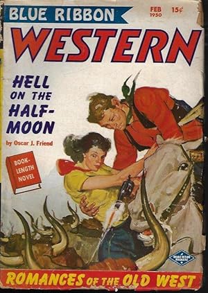 Seller image for BLUE RIBBON WESTERN: February, Feb. 1950 ("Hell on the Half-Noon") for sale by Books from the Crypt